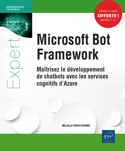 Picture of Microsoft Bot Framework - Maîtrisez le développement de chatbots avec les services cognitifs d'Azure