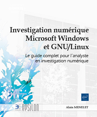 Picture of Investigation numérique Microsoft Windows et GNU/Linux - Le guide complet pour l'analyste en investi