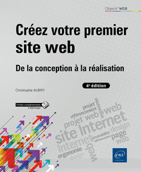 Image de Créez votre premier site web - De la conception à la réalisation (4e édition)