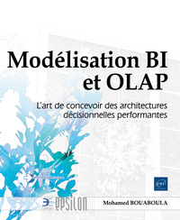 Image de Modélisation BI et OLAP - L’art de concevoir des architectures décisionnelles performantes