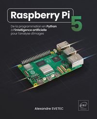 Image de Raspberry Pi 5 - De la programmation en Python à l’intelligence artificielle pour l'analyse d'images