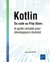Image de Kotlin - Du code au Play Store : le guide complet pour développeurs Android