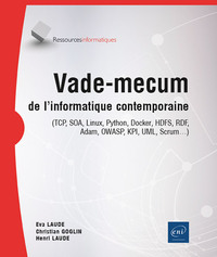 Image de Vade-mecum de l'informatique contemporaine - (TCP, SOA, Linux, Python, Docker, HDFS, RDF, Adam, OWAS