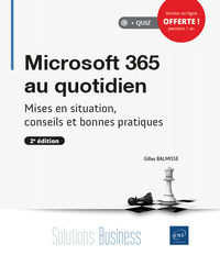Image de Microsoft 365 au quotidien - Mises en situation, conseils et bonnes pratiques (2e édition)