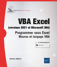 Image de VBA Excel (versions 2021 et Microsoft 365) - Programmer sous Excel : macros et langage VBA