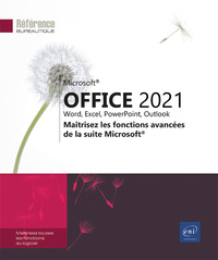 Image de Microsoft® Office 2021 : Word, Excel, PowerPoint, Outlook - Maîtrisez les fonctions avancées de la s