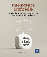 Image de Intelligence Artificielle - Mode d’emploi pour déployer l’IA en toute sécurité juridique