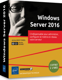 Picture of Windows Server 2016 - Coffret de 2 livres : L'indispensable pour administrer, configurer et mettre e