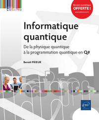 Picture of Informatique quantique - De la physique quantique à la programmation quantique en Q#