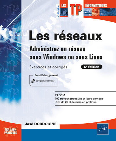 Picture of Les réseaux - Administrez un réseau sous Windows ou sous Linux : Exercices et corrigés (6e édition)