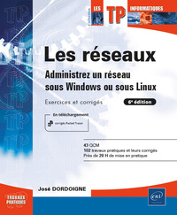 Picture of Les réseaux - Administrez un réseau sous Windows ou sous Linux : Exercices et corrigés (6e édition)