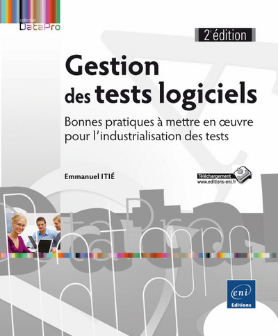 Picture of Gestion des tests logiciels - Bonnes pratiques à mettre en oeuvre pour l'industrialisation des tests