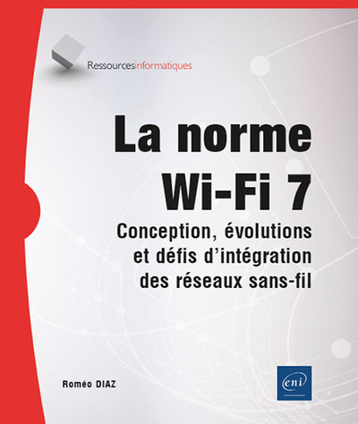 Image de La norme Wi-Fi 7 - Conception, évolutions et défis d'intégration des réseaux sans-fil