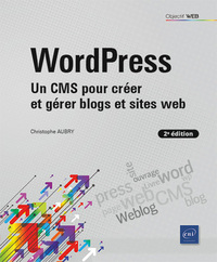Image de WordPress - Un CMS pour créer et gérer blogs et sites web (2e édition)