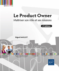 Image de Le Product Owner - Maîtriser son rôle et ses missions (2e édition)
