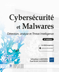 Picture of Cybersécurité et Malwares - Détection, analyse et Threat Intelligence (4e édition)