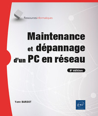Image de Maintenance et dépannage d'un PC en réseau (8e édition)