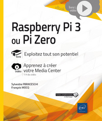 Picture of Raspberry Pi 3 ou Pi Zero - Exploitez tout son potentiel - Complément vidéo : Apprenez à créer votre