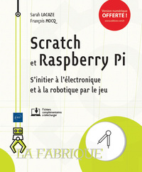 Picture of Scratch et Raspberry Pi - S'initier à l'électronique et à la robotique par le jeu