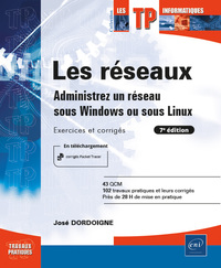 Image de Les réseaux - Administrez un réseau sous Windows ou sous Linux : Exercices et corrigés (7e édition)