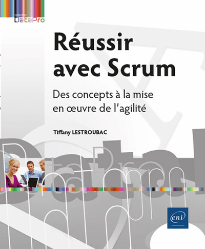 Picture of Réussir avec Scrum - Des concepts à la mise en œuvre de l’agilité