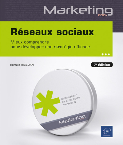 Picture of Réseaux sociaux - Mieux comprendre pour développer une stratégie efficace (7e édition)