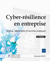 Image de Cyber-résilience en entreprise - Enjeux, référentiels et bonnes pratiques (2e édition)