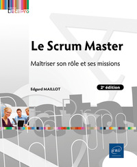 Image de Le Scrum Master - Maîtriser son rôle et ses missions (2e édition)