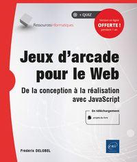 Image de Jeux d'arcade pour le Web - De la conception à la réalisation avec JavaScript
