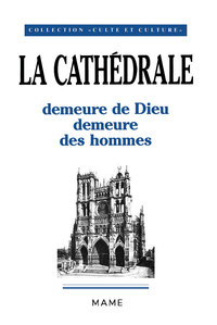 Picture of Cathédrale : demeure de Dieu, demeure des hommes
