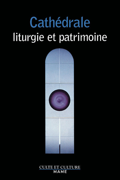 Image de Cathédrale : liturgie et patrimoine