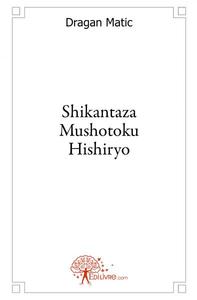 Picture of Shikantaza - mushotoku - hishiryo