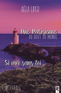 Image de Une parisienne au bout du monde / Si moi sans toi : l'intégrale