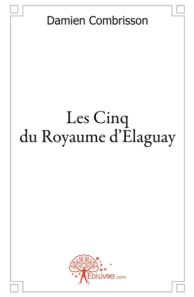 Image de Les Cinq du Royaume d'Elaguay