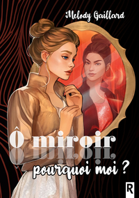 Picture of Ô miroir, pourquoi moi ?