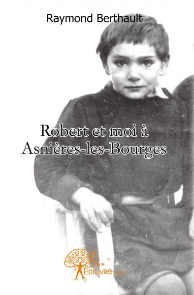 Image de Robert et moi à asnières les bourges