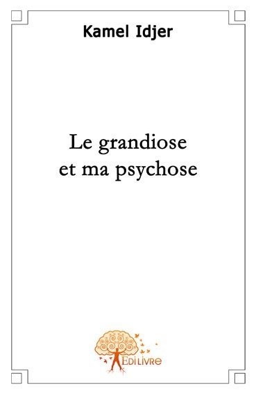 Image de Le grandiose et ma psychose