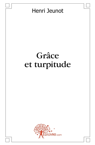 Picture of Grâce et turpitude