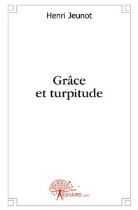Picture of Grâce et turpitude