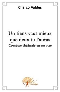 Image de Un tiens vaut mieux que deux tu l'auras