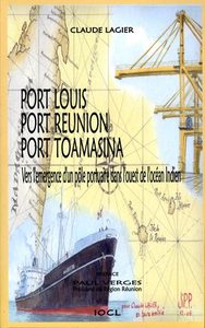 Picture of PORT LOUIS, PORT REUNION, PORT TOAMASINA. VERS L'ÉMERGENCE D'UN PÔLE PORTUAIRE DANS L'OUEST DE L'OCÉ