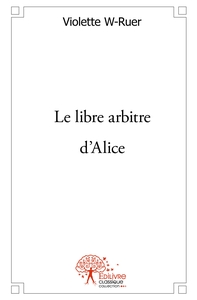 Picture of Le libre arbitre d'Alice
