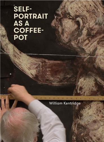Picture of William Kentridge: Self-Portrait as a Coffee Pot /anglais