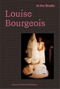 Image de In the Studio: Louise Bourgeois /anglais