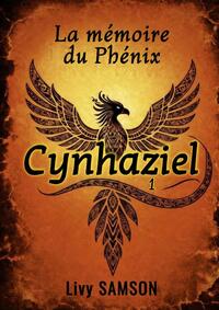 Picture of CYNHAZIEL - La mémoire du Phénix
