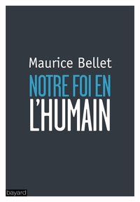Image de NOTRE FOI EN L'HUMAIN