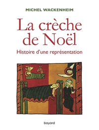 Image de La crèche de Noël. Histoire d'une représentation