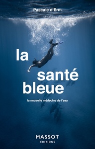 Image de La santé bleue - La nouvelle médecine de l'eau