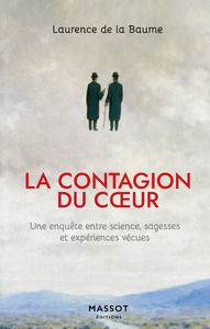 Image de La contagion du coeur - Une enquête entre science, sagesses et expériences vécues