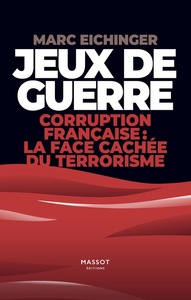 Image de Jeux de guerre - Corruption française : la face cachée de terrorisme